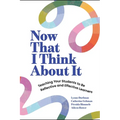 Now That I Think about It: Teaching Your Students to Be Reflective and Effective Learners