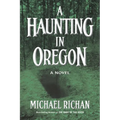 A Haunting In Oregon