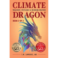 Climate Dragon: Treachery, Pestilence & Weirding Weather