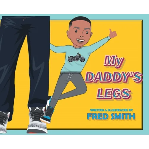 My Daddy's Legs