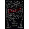 The Vampyre (Fantasy and Horror Classics)