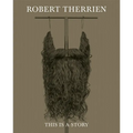 Robert Therrien: This Is a Story