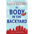 The Body in the Backyard: A Riley Thorn Novel