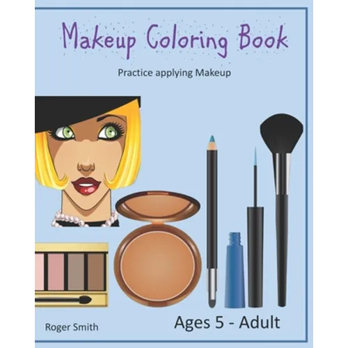 Makeup Coloring Book: Practice Applying Makeup