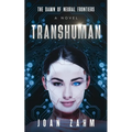 Transhuman: The Dawn of Neural Frontiers