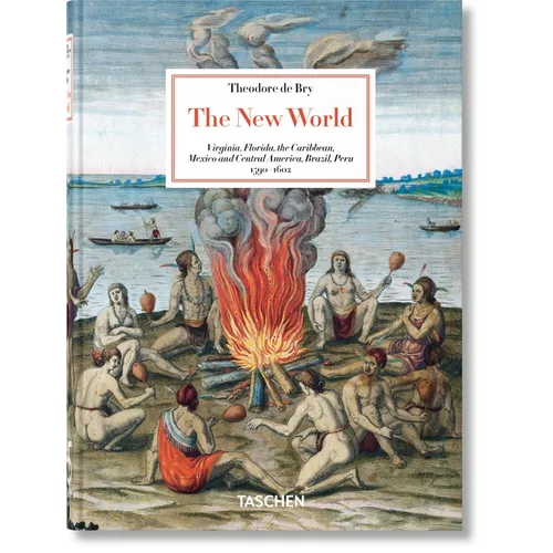 Theodore de Bry. the New World. 45th Ed.