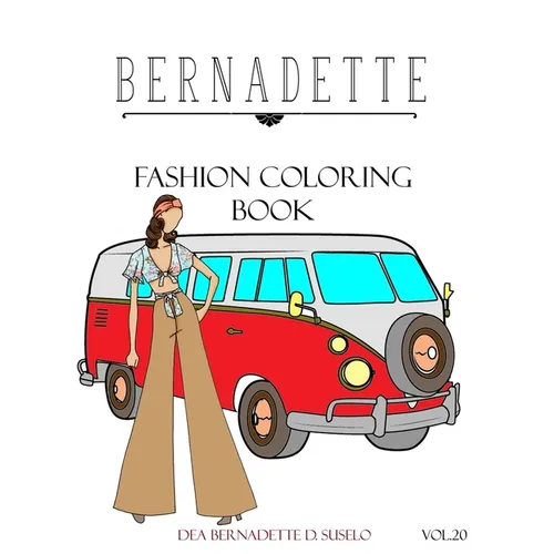 BERNADETTE Fashion Coloring Book Vol.20: 60s Inspired Outfits