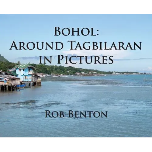Bohol: Around Tagbilaran in Pictures