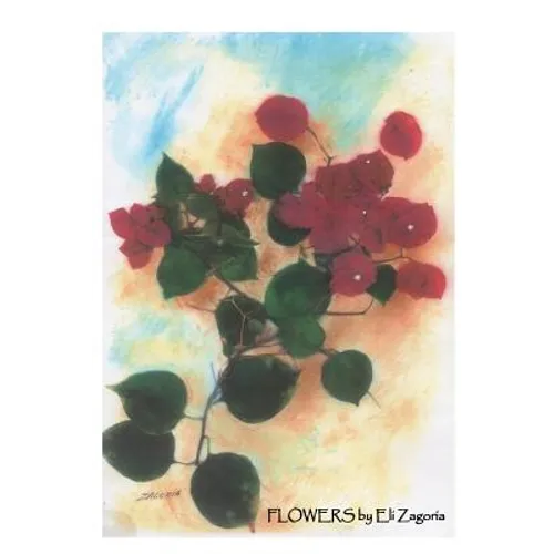 Flowers by Eli Zagoria