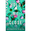 Hold Me Close (All of Me Book 3)