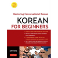 Korean for Beginners: Mastering Conversational Korean (Includes Free Online Audio) [With CDROM]