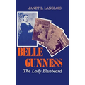 Belle Gunness: The Lady Bluebeard