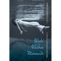 Weeki Wachee Mermaids: Thirty Years of Underwater Photography