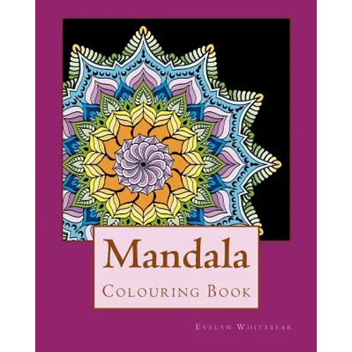 Mandala: Adult Colouring Book