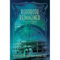 Rehoboth Reimagined
