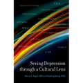 Seeing Depression Through a Cultural Lens