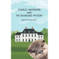 Charles Watermere and the Bushelbee Mystery