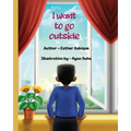 I Want To Go Outside