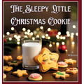 The Sleepy Little Christmas Cookie