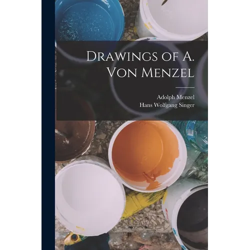 Drawings of A. von Menzel