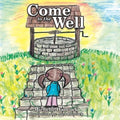 Come to the Well