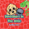 Dinosaurs In The Attic