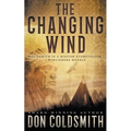 The Changing Wind: A Classic Western Novel