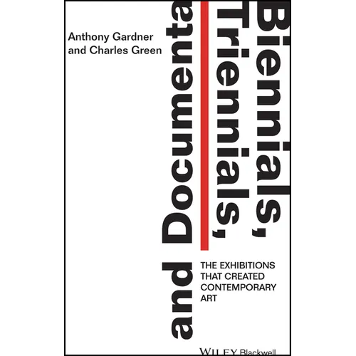 Biennials, Triennials, and Documenta: The Exhibitions That Created Contemporary Art