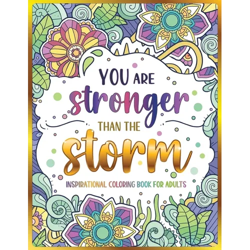 Inspirational Coloring Book for Adults: 50 Motivational Quotes & Patterns to Color - A Variety of Relaxing Positive Affirmations for Adults & Teens