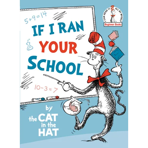 If I Ran Your School-By the Cat in the Hat