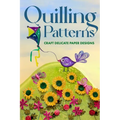 Quilling Patterns: Craft Delicate Paper Designs: Paper Crafts dro Kids