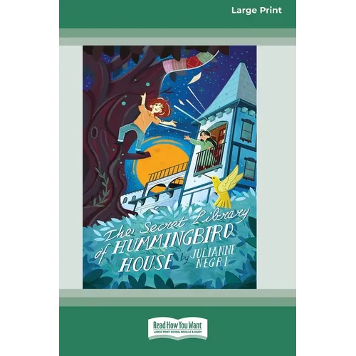 The Secret Library of Hummingbird House [Large Print 16pt]