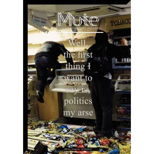 Mute magazine 3 #2 - Politics My Arse