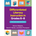 Differentiated Literacy Instruction in Grades 6-8: Strategies and Resources