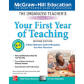 The Organized Teacher's Guide to Your First Year of Teaching, Grades K-6, Second Edition
