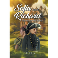 Sofia and Richard: A Regency Romance Book 1