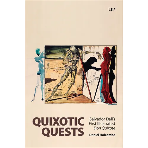Quixotic Quests: Salvador Dalí's First Illustrated Don Quixote