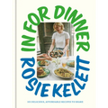 In for Dinner: 101 Delicious, Affordable Recipes to Share