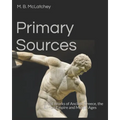 Primary Sources: Great Works of Ancient Greece, the Roman Empire and Middle Ages