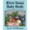 River Stone Baby Birds: Paint a Colorful Aviary on Rocks