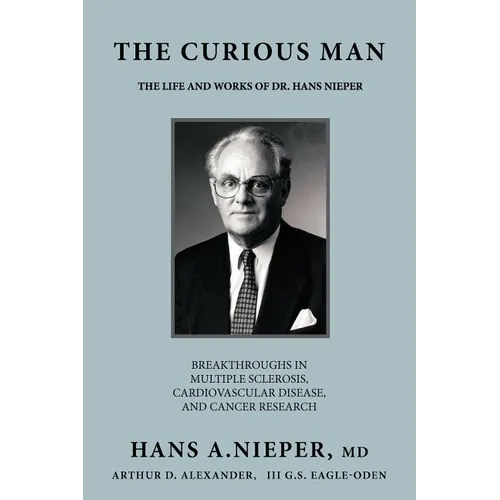 The Curious Man: The Life and Works of Dr. Hans Nieper