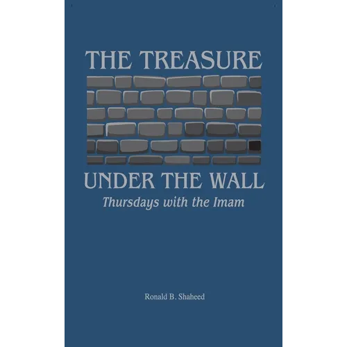 The Treasure Under the Wall: Thursdays with the Imam