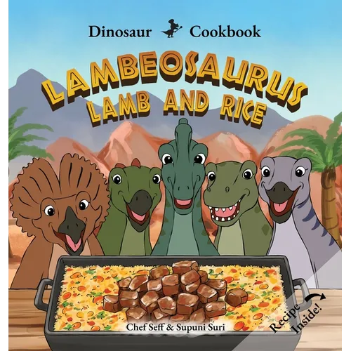 Dinosaur Cookbook: Lambeosaurus Lamb and Rice