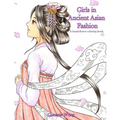 Girls in Ancient Asian Fashion - A hand-drawn coloring book