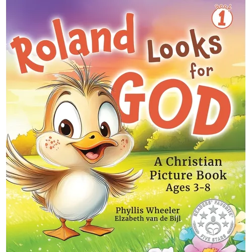 Roland Looks for God: A Christian Picture Book for Ages 3-8