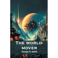 The world-mover