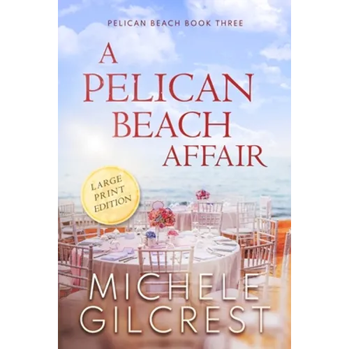 A Pelican Beach Affair LARGE PRINT EDITION (Pelican Beach Book 3)