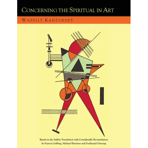 Concerning the Spiritual in Art and Painting in Particular [An Updated Version of the Sadleir Translation]