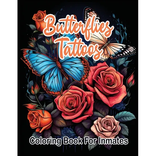 Butterflies Tattoos Coloring Book for Inmates