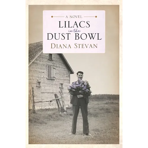 Lilacs in the Dust Bowl